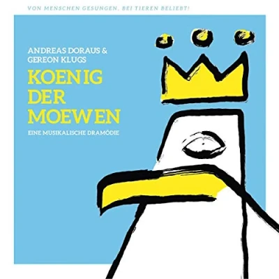 Abbildung von Andreas Doraus &amp; Gereon Klugs &#039;Koenig der Moewen&#039;