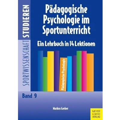 Abbildung von Pädagogische Psychologie im Sportunterricht: Ein Lehrbuch in 14 Lektionen (Sportwissenschaft studieren)