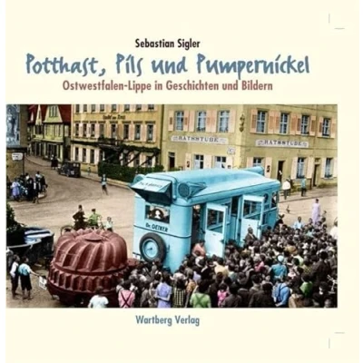 Abbildung von Potthast, Pils und Pumpernickel Ostwestfalen Lippe in Geschichten Bildern (Sonstiges)