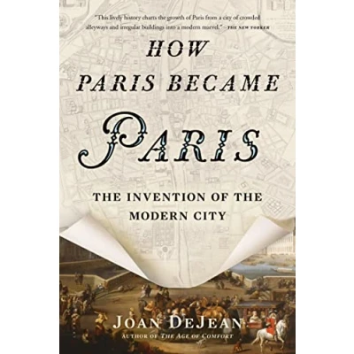 Abbildung von How Paris Became Paris: the Invention of Modern City