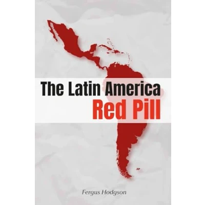 Abbildung von the Latin America Red Pill: My Search for Freedom South of Border