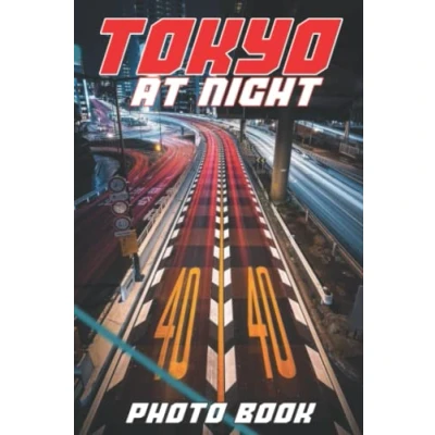 Abbildung von Tokyo At Night Photo Book: City Skyline Colorful Photos For All Ages To Relax And Unwind