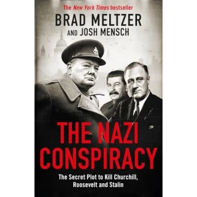 Abbildung von The Nazi Conspiracy: Secret Plot to Kill Churchill, Roosevelt and Stalin