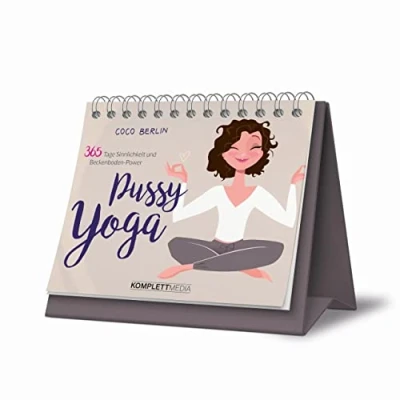 Abbildung von Pussy Yoga: 365 Tage Sinnlichkeit und Beckenboden Power