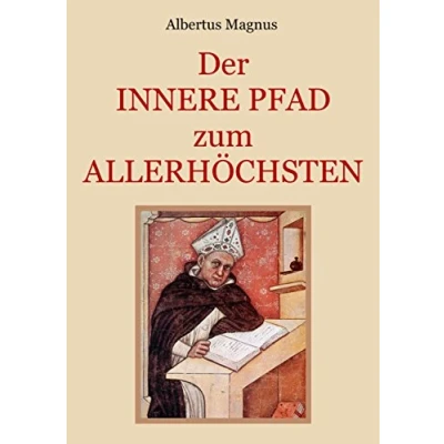 Abbildung von der innere Pfad zum Allerhöchsten: Ein spiritueller Wegweiser zur vollkommenen Seelenruhe in Gott (Schätze christlichen Literatur)