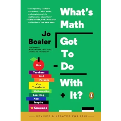 Abbildung von What&#039;s Math Got to Do with It?: How Teachers and Parents Can Transform Mathematics Learning Inspire Success