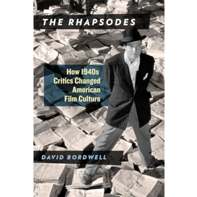 Abbildung von The Rhapsodes: How 1940s Critics Changed American Film Culture