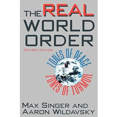 Abbildung von the Real World Order: Zones of Peace / Turmoil (Comparative Politics &amp; International Political Economy,)