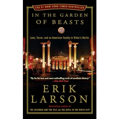 Abbildung von in the Garden of Beasts: Love, Terror, and an American Family Hitler&#039;s Berlin