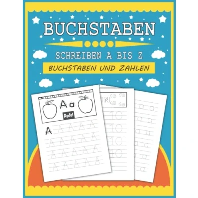 Abbildung von Buchstaben schreiben A BIS Z: Motivations Übungsheft! Zahlen und lernen ab 4 Jahren: Vorschulhefte für Kleinkinder: ... Ideal Kindergarten Grundschule