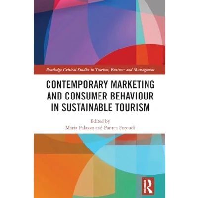 Abbildung von Contemporary Marketing and Consumer Behaviour in Sustainable Tourism (Routledge Critical Studies Tourism, Business Management)
