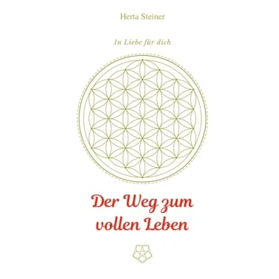 Abbildung von Der Weg zum vollen Leben: In Liebe für Dich