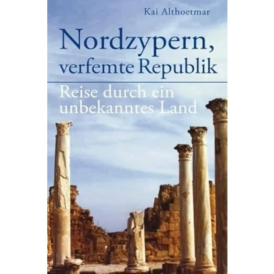 Abbildung von Nordzypern, verfemte Republik: Reise durch ein unbekanntes Land