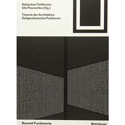 Abbildung von Theorie der Architektur: Zeitgenössische Positionen (Bauwelt Fundamente, 161)