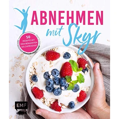 Abbildung von Abnehmen mit Skyr Der gesunde Ernährungstrend aus Island: 50 Rezepte dem bekannten Milchprodukt