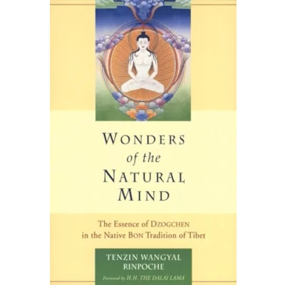 Abbildung von Wonders of the Natural Mind: Essense Dzogchen in Native Bon Tradition Tibet