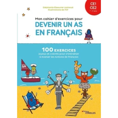 Abbildung von Mon cahier d&#039;exercices pour devenir un as en français CE1 CE2: 100 exercices joyeux et colorés s&#039;entraîner à manier les notions de