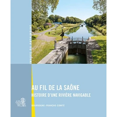 Abbildung von Au fil de la Saône: Histoire dune rivière navigable