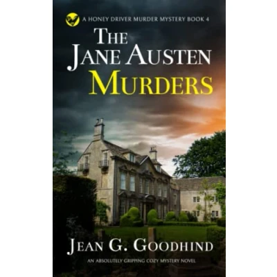 Abbildung von THE JANE AUSTEN MURDERS an absolutely gripping cozy mystery novel (Honey Driver Murder Mysteries, Band 4)
