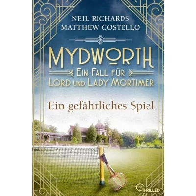 Abbildung von Mydworth Ein gefährliches Spiel: Fall für Lord und Lady Mortimer (Englischer Landhaus Krimi)