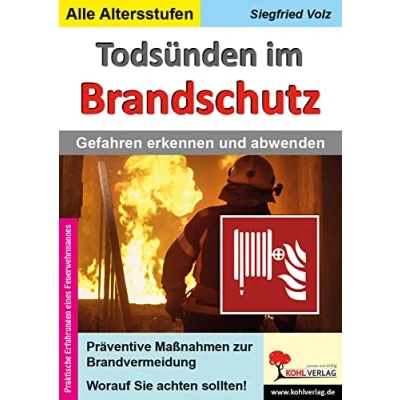 Abbildung von Todsünden im Brandschutz: Gefahren erkennen und abwehren