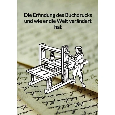 Abbildung von die Erfindung des Buchdrucks und wie er Welt verändert hat