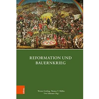Abbildung von Reformation und Bauernkrieg (Quellen Forschungen zu Thüringen im Zeitalter der Reformation, Band 12)
