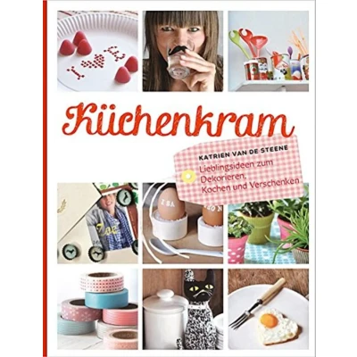 Abbildung von Küchenkram: Lieblingsideen zum Dekorieren, Kochen und Verschenken