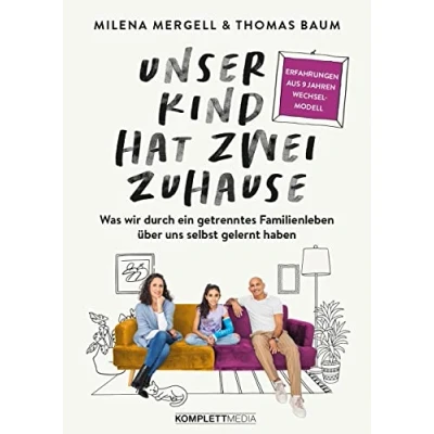 Abbildung von Unser Kind hat zwei Zuhause: Was wir durch ein getrenntes Familienleben über uns selbst gelernt haben