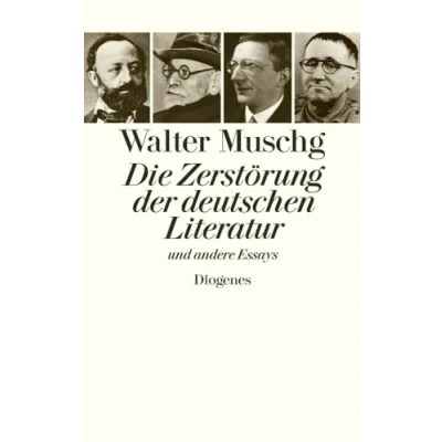Abbildung von Die Zerstörung der deutschen Literatur: und andere Essays