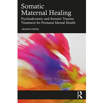 Abbildung von Somatic Maternal Healing: Psychodynamic and Trauma Treatment for Perinatal Mental Health