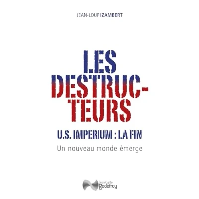 Abbildung von Les destructeurs: US imperium, la fin un nouveau monde émerge
