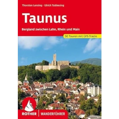 Abbildung von Taunus: Bergland zwischen Lahn, Rhein und Main. 50 Touren mit GPS Tracks (Rother Wanderführer)