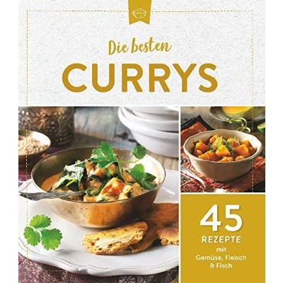 Abbildung von Die besten Currys: 45 Rezepte mit Gemüse, Fleisch &amp; Fisch
