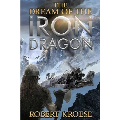 Abbildung von the Dream of Iron Dragon (Saga Dragon, Band 1)