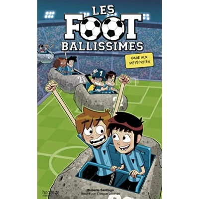 Abbildung von Les Footballissimes Tome 9 Gare aux météorites