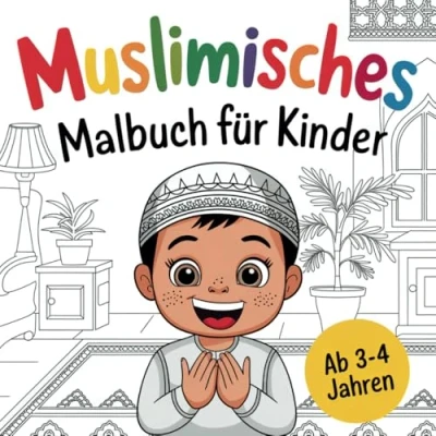 Abbildung von Muslimisches Ausmalbuch für Kinder von 3 4 Jahren. Spielerisch und Kreativ die Welt des Islams kennenlernen.