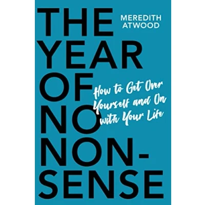Abbildung von The Year of No Nonsense: How to Get Over Yourself and On with Your Life