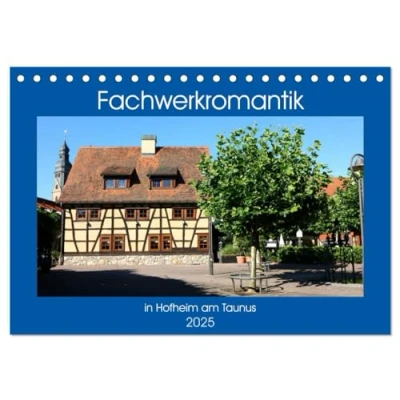 Abbildung von Fachwerkromantik in Hofheim am Taunus (Tischkalender 2025 DIN A5 quer), CALVENDO Monatskalender