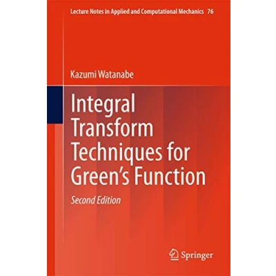 Abbildung von Integral Transform Techniques for Green&#039;s Function (Lecture Notes in Applied and Computational Mechanics, 76, Band 76)