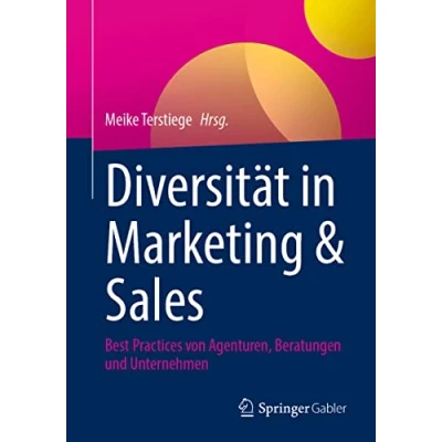 Abbildung von Diversität in Marketing &amp; Sales: Best Practices von Agenturen, Beratungen und Unternehmen