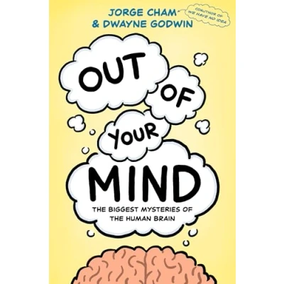 Abbildung von Out of Your Mind: the Biggest Mysteries Human Brain