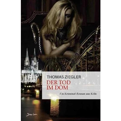 Abbildung von Der Tod im Dom: Ein Kriminal Roman aus Köln