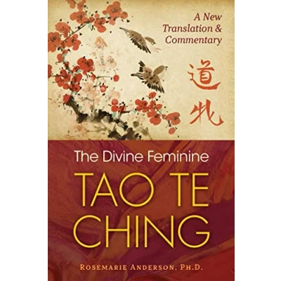 Abbildung von The Divine Feminine Tao Te Ching: A New Translation and Commentary