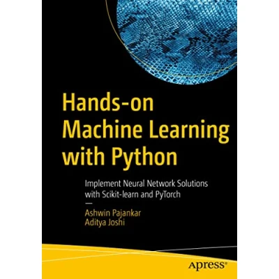 Abbildung von Hands on Machine Learning with Python: Implement Neural Network Solutions Scikit learn and PyTorch