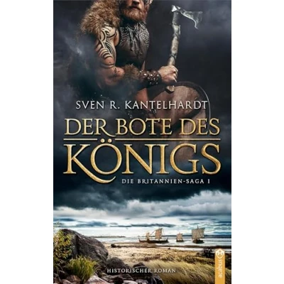 Abbildung von Der Bote des Königs.: Britannien Saga I. Historischer Roman