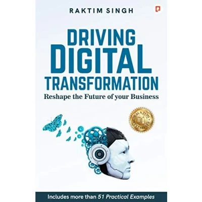 Abbildung von Driving Digital Transformation: Reshape the Future of Your Business