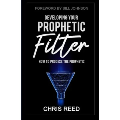 Abbildung von Developing Your Prophetic Filter: How to Process the