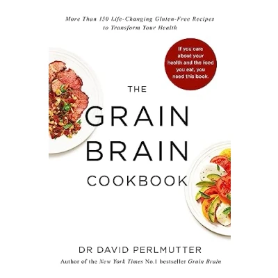 Abbildung von Grain Brain Cookbook: More Than 150 Life Changing Gluten Free Recipes to Transform Your Health