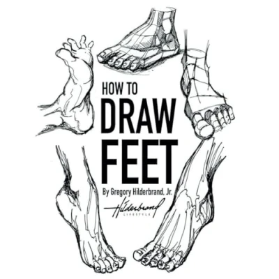 Abbildung von How to Draw Feet: Mastering the Art of Drawing Feet (How Hands, Eyes, Feet, Lips, Muscles and more...)